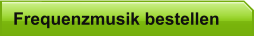 Frequenzmusik bestellen